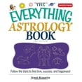 thumbnail image 1 of Pre-Owned The Everything Astrology Book: Follow the Stars to Find Love, Success, And Happiness! (Paperback) 1593373732 9781593373733, 1 of 1