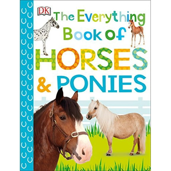 Pre-Owned The Everything Book of Horses and Ponies (Paperback) 1465480110 9781465480118