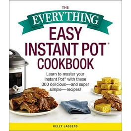 Instant Pot for Two: Top 101 Time-Saving, Simple Flavorful