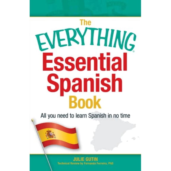 Pre-Owned The Everything Essential Spanish Book : All You Need to Learn Spanish in No Time (Paperback) 9781440566219