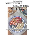 thumbnail image 1 of The Everything Gluten-Free & Dairy-Free Cookbook: 75 Recipes Made Without Eggs, Gluten, Soy, or Refined Sugar, 1 of 1