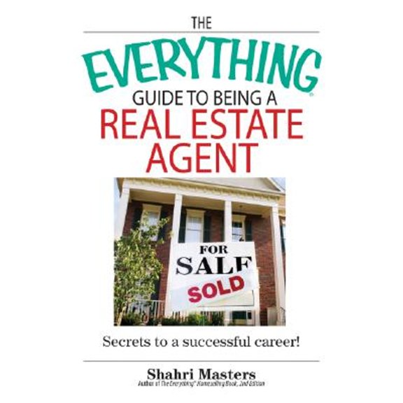 Pre-Owned The Everything Guide to Being a Real Estate Agent: Secrets to a Successful Career! (Paperback) 1593374321 9781593374327