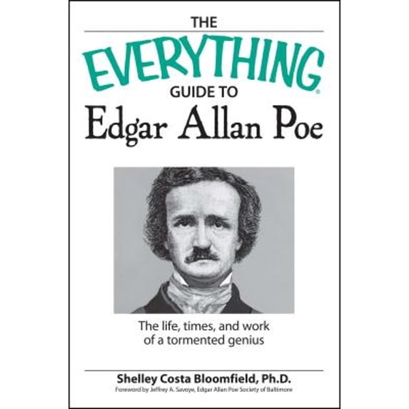 Pre-Owned The Everything Guide to Edgar Allan Poe Book : The Life, Times, and Work of a Tormented Genius (Paperback) 9781598695274