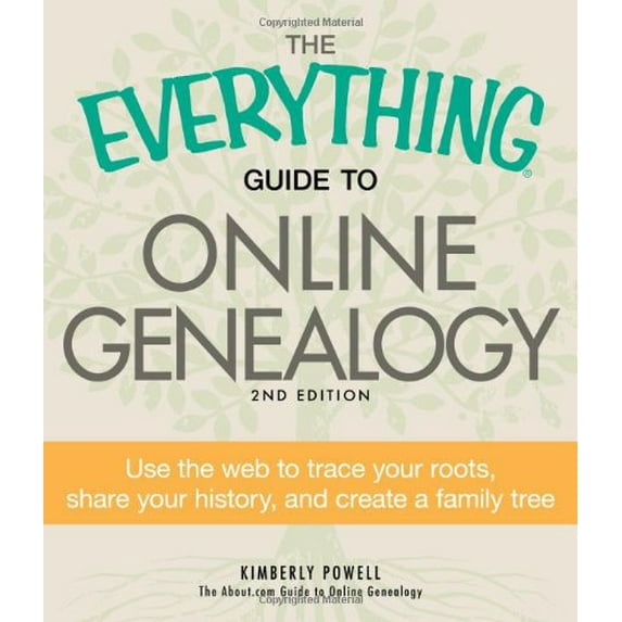 Pre-Owned The Everything Guide to Online Genealogy: Use the Web to trace your roots, share your history, and create a family tree Paperback Kimberly Powell