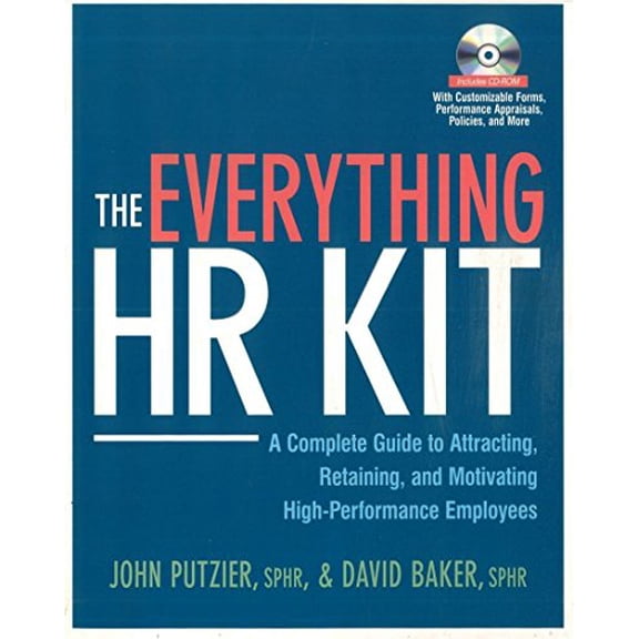 Pre-Owned The Everything HR Kit: A Complete Guide to Attracting, Retaining, and Motivating High-Performance Employees (Paperback) 0814416098 9780814416099