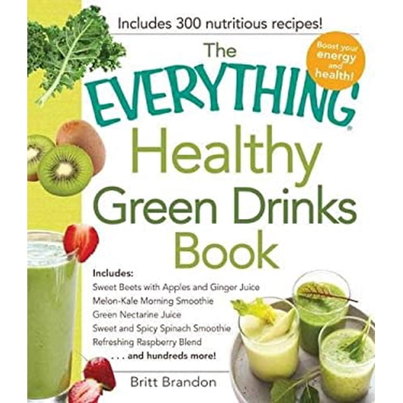 Pre-Owned The Everything Healthy Green Drinks Book (Paperback) 1440576947 9781440576942