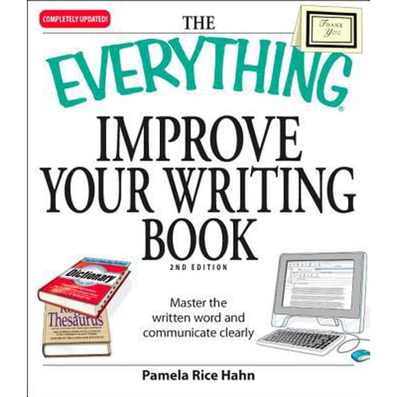 Pre-Owned The Everything Improve Your Writing Book: Master the written word and communicate clearly (Paperback) 159869510X 9781598695106