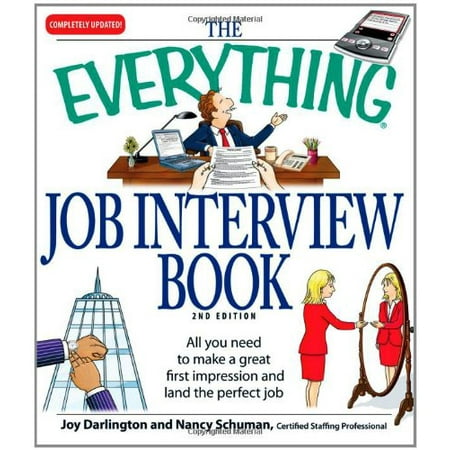 Pre-Owned The Everything Job Interview Book: All You Need to Make a Great First Impression and Land the Perfect Job (Paperback) 159869636X 9781598696363