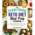 thumbnail image 1 of Pre-Owned The Everything Keto Diet Meal Prep Cookbook: Includes: Sage Breakfast Sausage, Chicken Tandoori, Philly Cheesesteak-Stuffed Peppers, Lemon Butter Salm (Paperback) 1507210450 9781507210451, 1 of 1