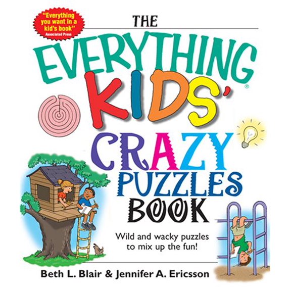 Pre-Owned The Everything Kids' Crazy Puzzles Book: Wild And Wacky Puzzles to Mix Up the Fun! (Paperback) 1593373619 9781593373610