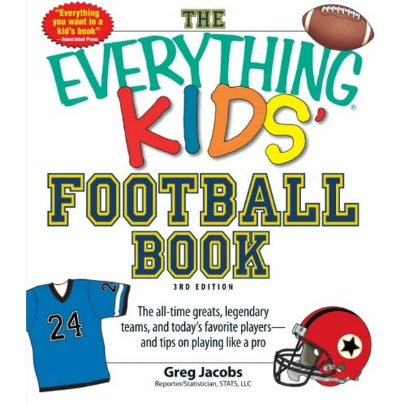Pre-Owned The Everything Kids' Football Book, 3rd Edition: The All-Time Greats, Legendary Teams, and Today's Favorite Players-and Tips on Playing Like a Pro Paperback