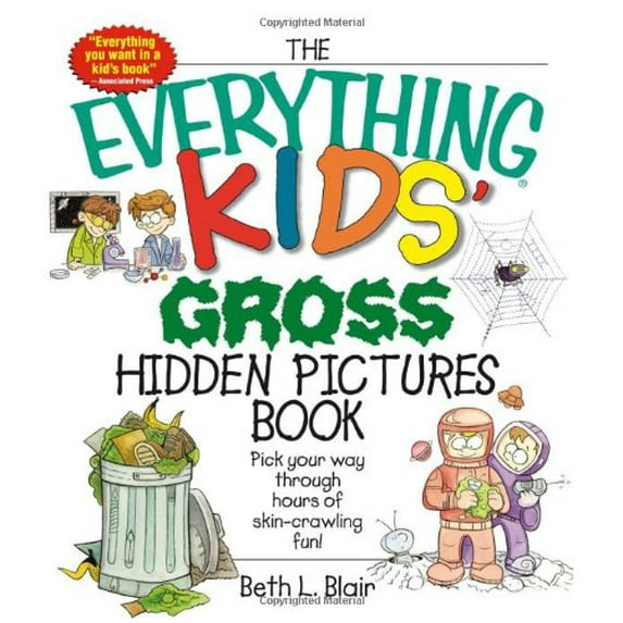 Pre-Owned The Everything Kids' Gross Hidden Pictures Book: Pick Your Way Through Hours of Skin-crawling Fun! (Paperback) 1593376154 9781593376154