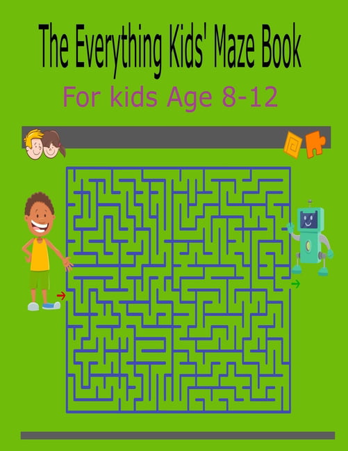 The Everything Kids' Maze Book For Kids Age 8-12 : Activity Book For Kids  Fun and Challenging Mazes for Ages 8-12 (Fun Activities for Kids)  (Paperback) 