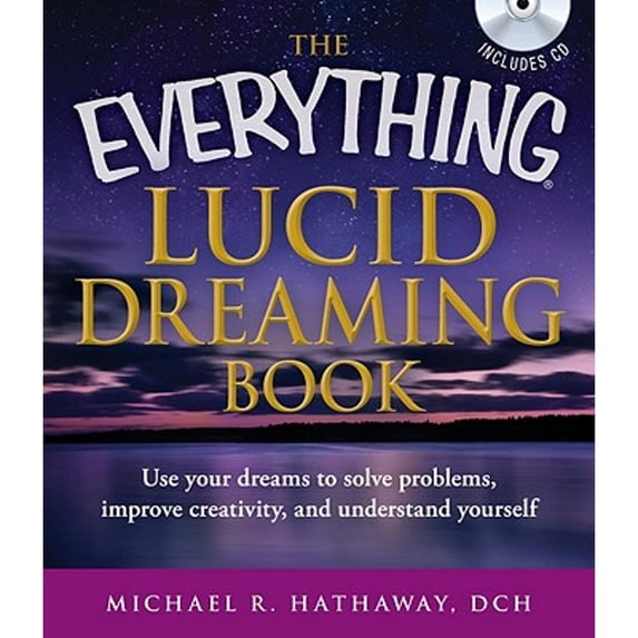 Pre-Owned The Everything Lucid Dreaming Book with CD: Use your dreams to solve problems, improve creativity, and understand yourself (Everything Series) (Paperback) 1440528551 9781440528552