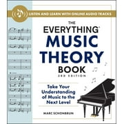 Everythingr The Everything Music Theory Book, 3rd Edition Take Your Understanding of Music to the Next Level, Paperback