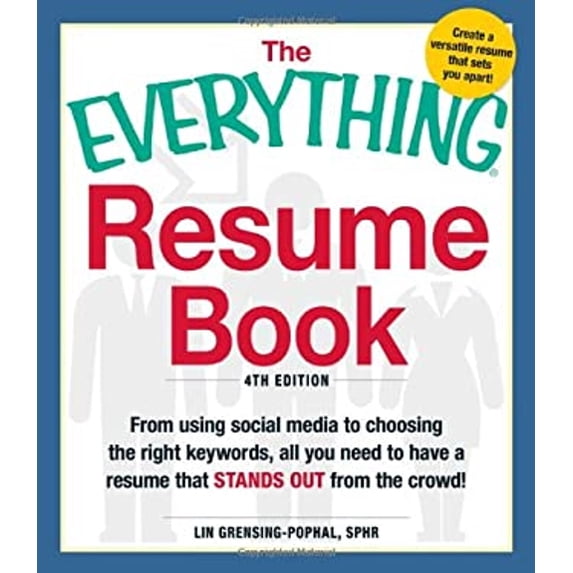 Pre-Owned The Everything Resume Book: From Using Social Media to Choosing the Right Keywords, All You Need to Have a Resume That Stands Out From the Crowd! (Paperback) 1440550565 9781440550560