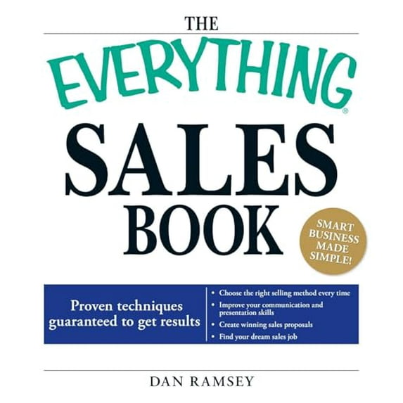 Pre-Owned The Everything Sales Book: Proven Techniques Guaranteed to Get Results (Paperback) 1598696386 9781598696387
