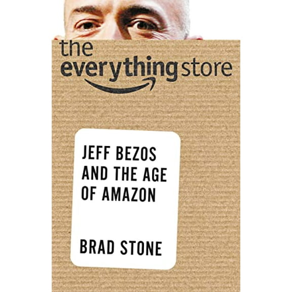 Pre-Owned The Everything Store: Jeff Bezos and the Age of Amazon (Hardcover) 0316239909 9780316239905