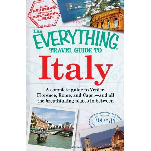 Pre-Owned The Everything Travel Guide to Italy: A Complete Guide to Venice, Florence, Rome, and Capri - And All the Breathtaking Places in Between (Paperback) 1605501662 9781605501666