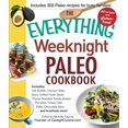 thumbnail image 1 of Pre-Owned The Everything Weeknight Paleo Cookbook: Includes Hot Buffalo Chicken Bites, Spicy Grilled Flank Steak, Thyme-Roasted Turkey Breast, Pumpkin Turkey Ch (Paperback) 1440572291 9781440572296, 1 of 1