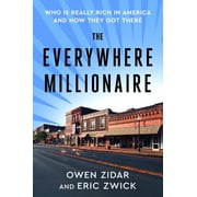 The Everywhere Millionaire Who Is Really Rich in America and How They Got There, Hardcover