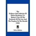 thumbnail image 1 of The Evidence and Authority of Divine Revelation V1: Being a View of the Testimony of the Law and the Prophets to the Messiah (1816) Paperback, 1 of 1