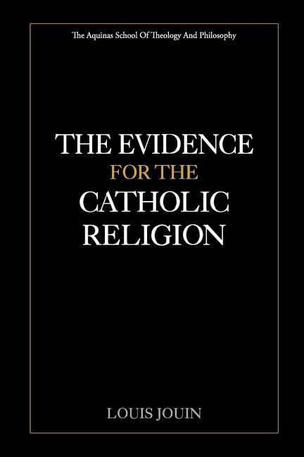 The Evidence For The Catholic Religion (Paperback)