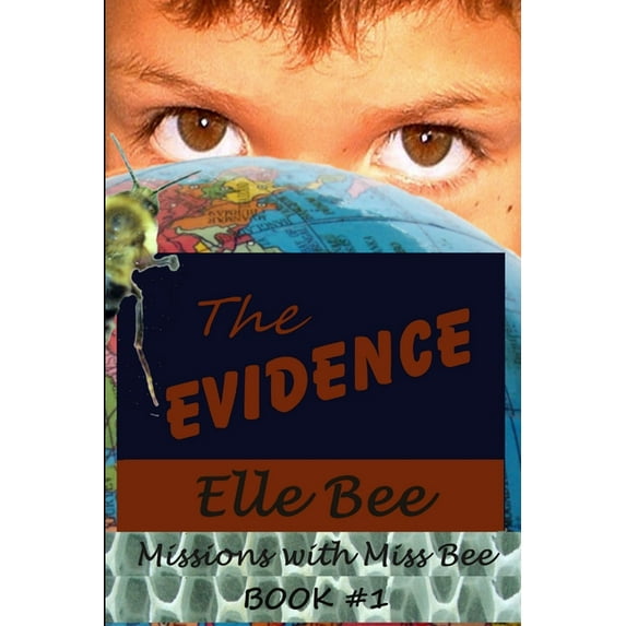 The Evidence (Missions with Miss Bee, #1), (Paperback)