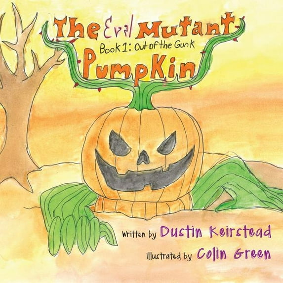 The Evil Mutant Pumpkin: Book 1: Out of the Gunk, (Paperback)