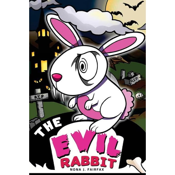 The Evil Rabbit: Children's Books, Kids Books, Bedtime Stories For Kids, Kids Fantasy, (Paperback)