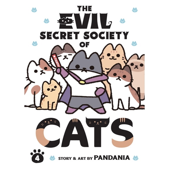 The Evil Secret Society of Cats The Evil Secret Society of Cats Vol. 4, (Paperback)