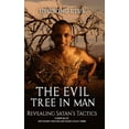 thumbnail image 1 of The Evil Tree In Man: Revealing Satan's Tactics, (Hardcover), 1 of 1