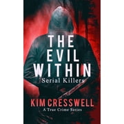 The Evil Within: Serial Killers, (Paperback)
