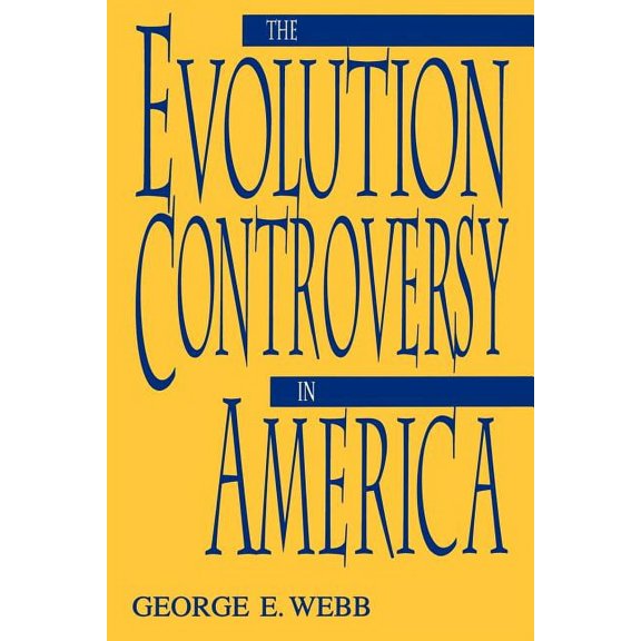 The Evolution Controversy in America, (Paperback)