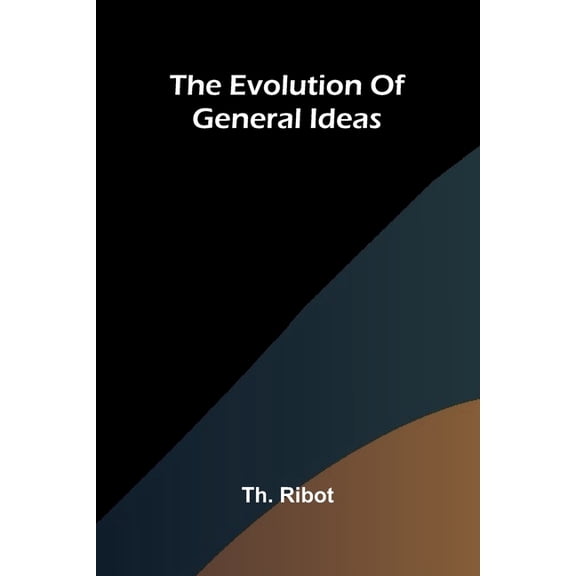 The Evolution Of General Ideas, (Paperback)