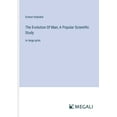 thumbnail image 1 of The Evolution Of Man; A Popular Scientific Study: in large print, (Paperback), 1 of 1