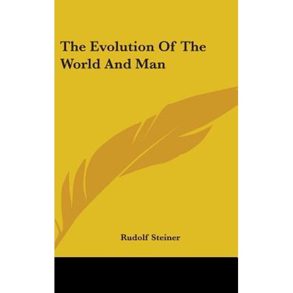The Evolution of the World and Man Hardcover