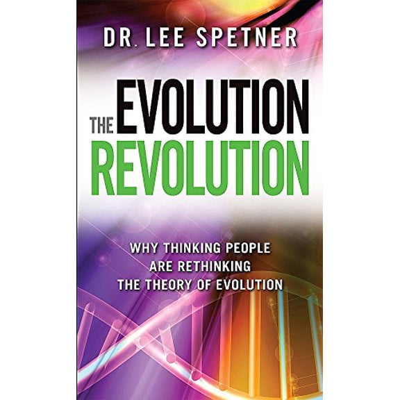 Pre-Owned The Evolution Revolution: Why Thinking People Are Rethinking the Theory of Evolution (Hardcover) 1607631555 9781607631552