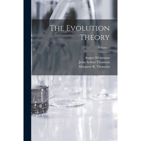 The Evolution Theory; Volume 1 (Paperback)