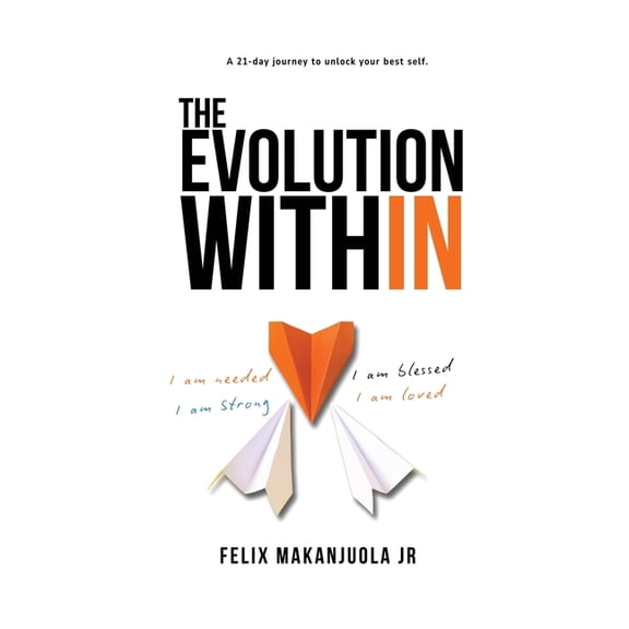 The Evolution Within: A 21 DayJourney To Unlock Your best Self, (Paperback)