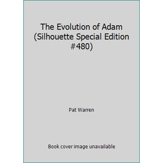 Pre-Owned The Evolution of Adam (Silhouette Special Edition #480) (Unknown) 0373094809 9780373094806