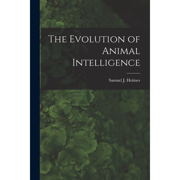 The Evolution of Animal Intelligence (Paperback)