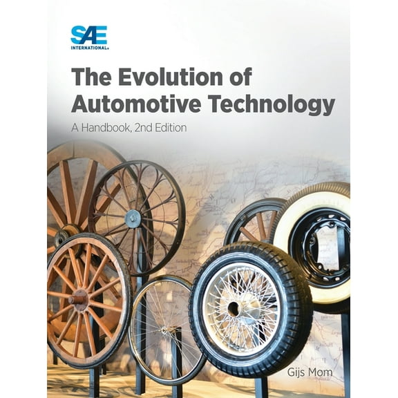 The Evolution of Automotive Technology: A Handbook,2nd Ed., (Hardcover)