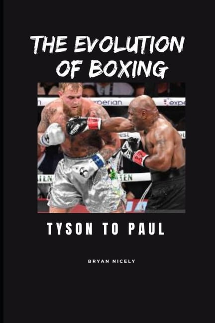 The Evolution of Boxing: Tyson to Paul, (Paperback)