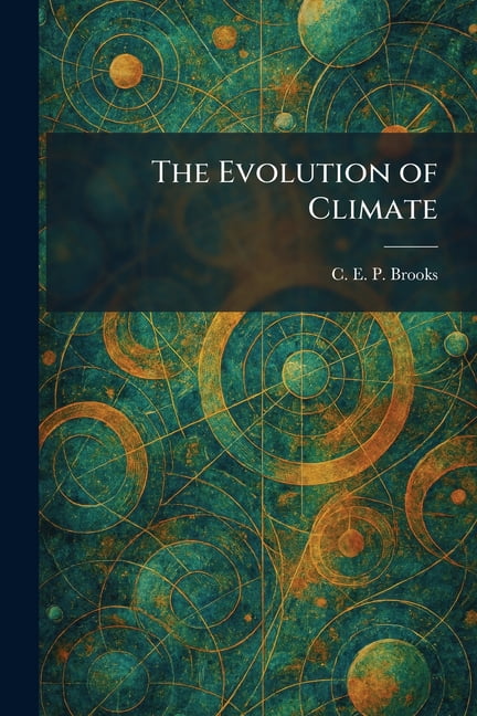 The Evolution of Climate, (Paperback)
