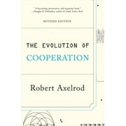 PROFESSOR POLITICAL SCIENCE ROBERT AXELROD The Evolution of Cooperation : Revised Edition (Paperback)