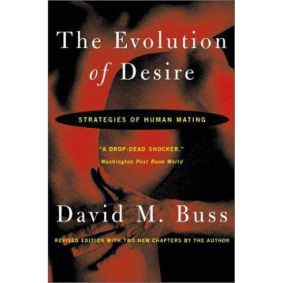 Pre-Owned The Evolution Of Desire: Strategies of Human Mating (Paperback) 046500802X 9780465008025