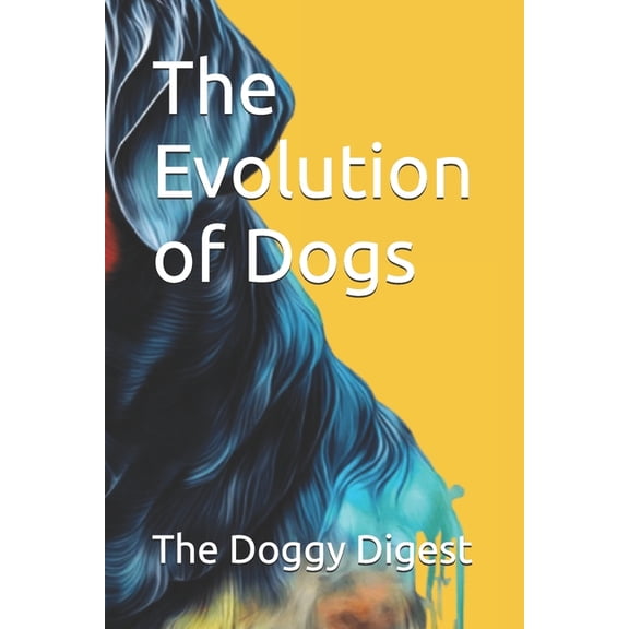 The Evolution of Dogs, (Paperback)