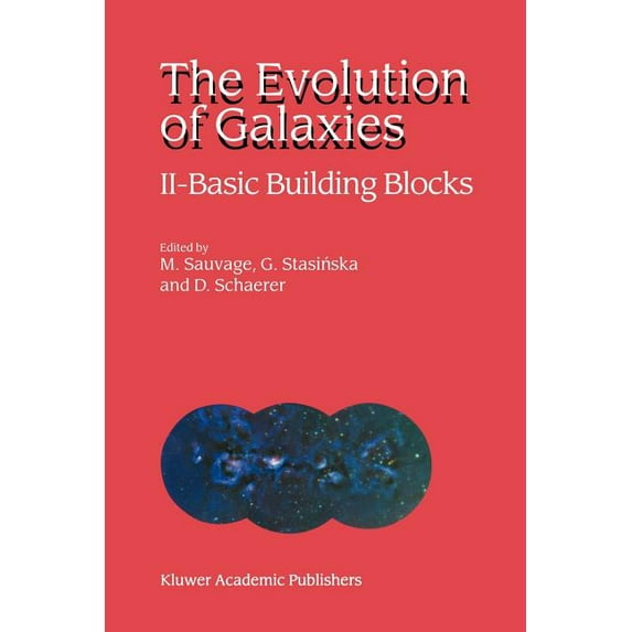 The Evolution of Galaxies: II -- Basic Building Blocks, (Paperback)