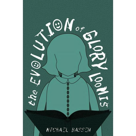 The Evolution of Glory Loomis (Paperback)